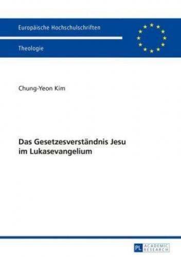 Thumbnail - Das Gesetzesverständnis Jesu Lukasevangelium Dissertationsschrift 5397