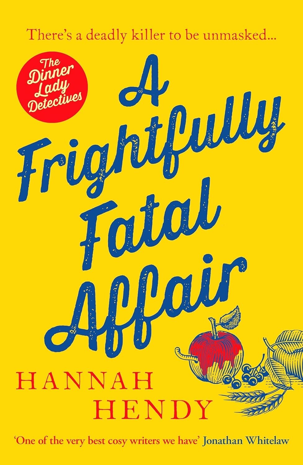 A Frightfully Fatal Affair: A funny unputdownable village by Hannah Hendy