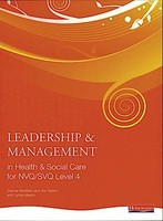 Leadership And Management In Health And Social Care Nvq Level 4 (Care Manag