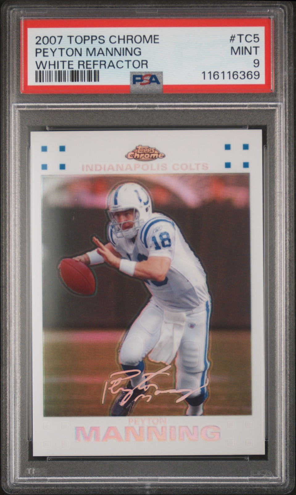 2007 Topps Chrome White Refractor Peyton Manning #TC5 /869 PSA 9