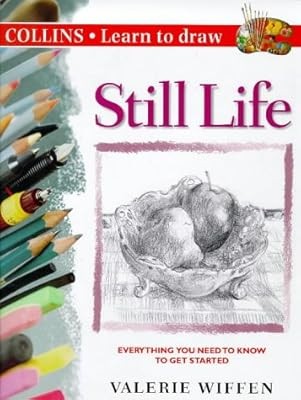 Collins Learn to Draw - Still Life, Wiffen, Valerie, Used; Very Good Book