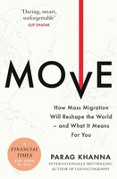 Move | How Mass Migration Will Reshape The World - and What It Means For You