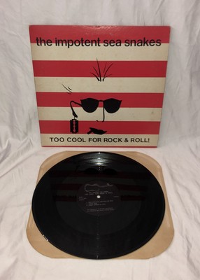 IMPOTENT SEA SNAKES Too Cool For Rock And Roll Album LP 1984 RARE