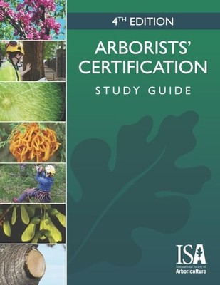 Arborists  Certification Study Guide, 4th Editio...