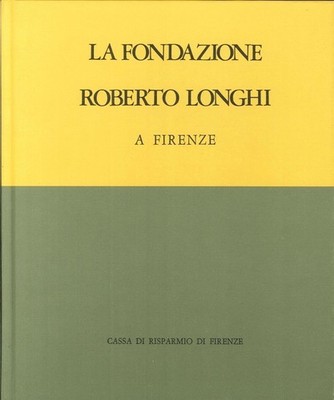 La Fondazione Roberto Longhi in Florenz - CR Florenz 1980