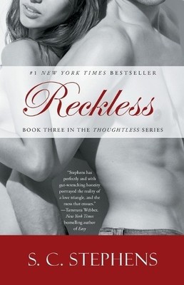 Reckless (Thoughtless), Stephens, S C