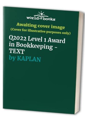 Q2022 Level 1 Award in Bookkeeping - TEXT, KAPLAN