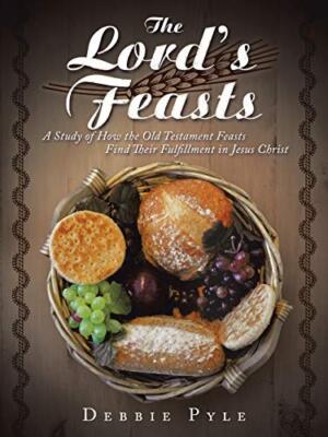 The Lord's Feasts: A Study of How the Old Testament Feasts Find Their Fulfill-,