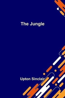 The Jungle by Upton Sinclair Paperback Book