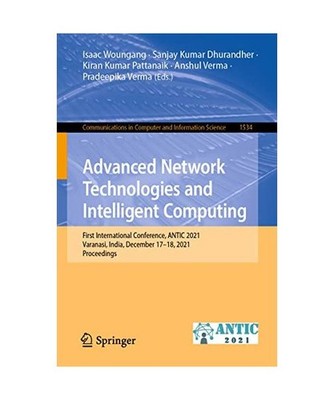 Advanced Network Technologies and Intelligent Computing: First International Con