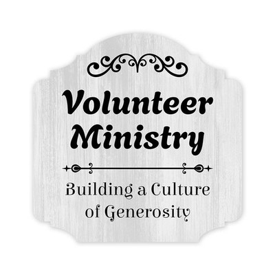 Heritage Plus Volunteer Ministry   Building a Culture Of Generosity Sign