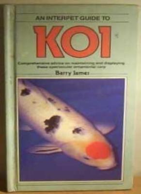 Fishkeeper's Guide to Koi (Fishkeeper's Guide Series) By Barry J