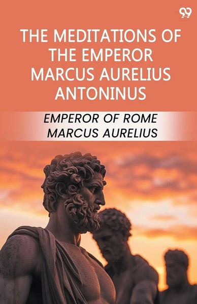 The Meditations Of The Emperor Marcus Aurelius Antoninus Aurelius Taschenbuch-image