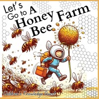 Let's Go To A Honey Bee Farm M Borhan Taschenbuch Englisch 2024 Big 6 Publishing