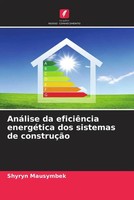Shyryn Mausymbek | AnáLise Da EficiêNcia EnergéTica Dos Sistemas De ConstruçãO