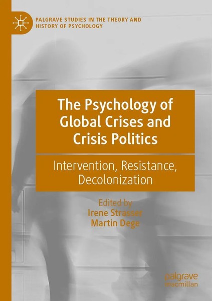 Irene Strasser (U. A.) | The Psychology Of Global Crises And Crisis Politics-image