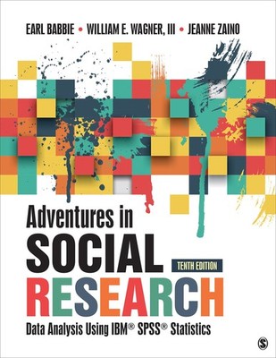 Adventures in Social Research: Data Analysis Using IBM SPSS Statistics - pap...