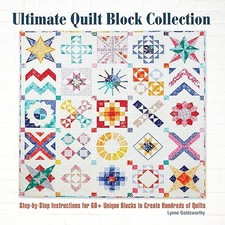 Ultimate Quilt Block Collection: Step-by-Step Instructions for...