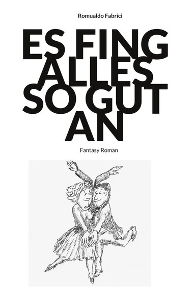 Es Fing Alles So Gut An | Romualdo Fabrici | Taschenbuch | 144 S. | Deutsch-image