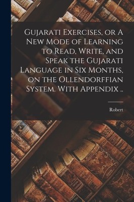 Young - Gujarati Exercises or A New Mode of Learning to Read Write  - X555z