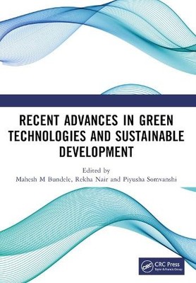 Recent Advances in Green Technologies and Sustainable Develop... - 9781032586465