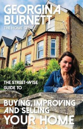 Thumbnail - Georgina Burnet The Street-wise Guide To Buying, Improving And Sel