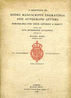 Catalogue A SELECTION OF BOOKS, MANUSCRIPTS, ENGRAVINGS AND AUTOGRAPH LETTERS RE