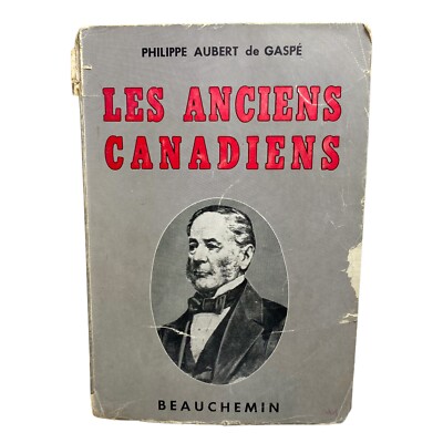 1957 Philippe Aubert de Gaspe LES ANCIENS CANADIENS French Language fr PB