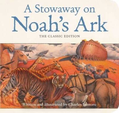 A Stowaway on Noah's Ark Board Book: The Classic Edition - Board book - GOOD