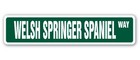 Welsh Springer Spaniel Street Sign Dog Puppy Breeder pet Yard | Indoor/Outdoor