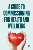 A Guide To Commissioning Health And Wellbeing Services | Amanda J Hughes | Buch