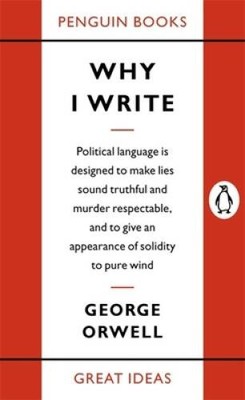 Great Ideas Why I Write (Penguin Great Ideas) - Mass Market Paperback - GOOD