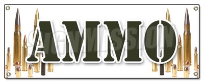 AMMO BANNER SIGN bullets guns shells range hunter shooter aim