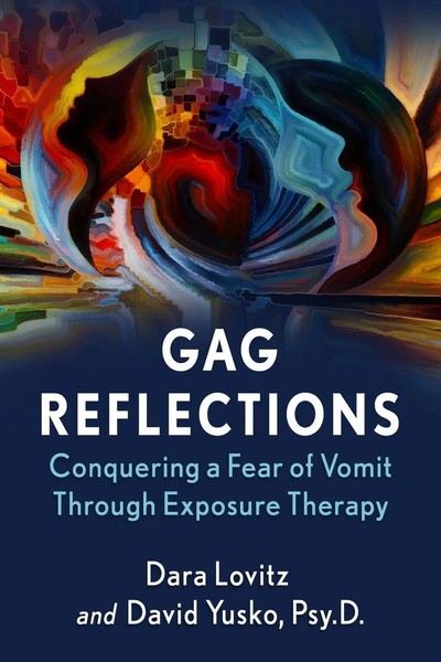 Gag Reflections Conquering A Fear Of Vomit Through Exposure Therapy Taschenbuch-image