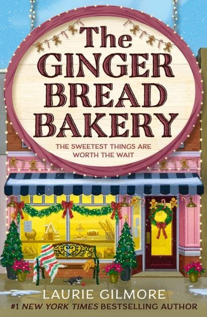 The Gingerbread Bakery (Dream Harbor, Book 5) by Laurie Gilmore