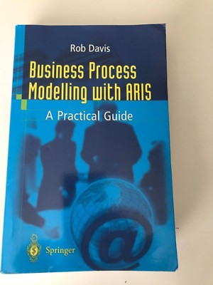 Business Process Modelling with Aris: A Practical Guide by Rob Davis 