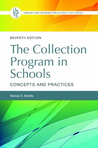 The Collection Program in Schools: Concepts and Practices (Library and Informati