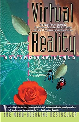 Virtual Reality: The Revolutionary ..., Rheingold, Howa