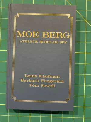 Moe Berg: Athlete, Scholar, Spy - Fitzgerald, Kaufman & Sewell Limited Ed. 250