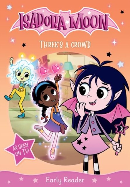 Isadora Moon: Three's a Crowd: Half vampire, half fairy, an exciting early reader based on the top rated animated TV series, from the world of Harriet Muncaster (Isadora Moon: TV Tie In Range) - Image 2