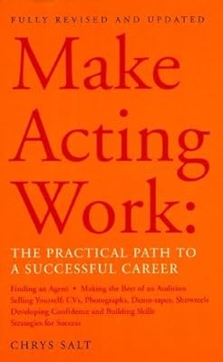 Make Acting Work: The Practical Path to a Successful Career (Performance Books),