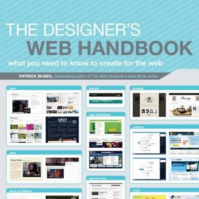 The Designer's Web Handbook : What You Need to Know to Create for