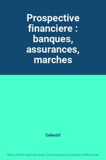 Finanzielle Perspektive: Banken, Versicherungen, Märsche, Kollektiv