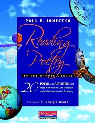 Reading Poetry in the Middle Grades : 20 Poems and Activities Tha