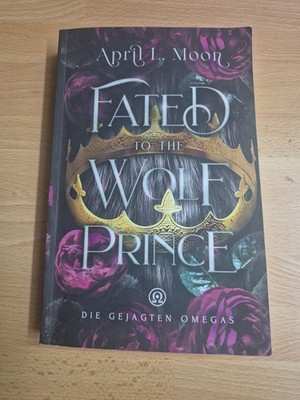 Fated to the Wolf Prince Die Gejagten Omegas, Band 1