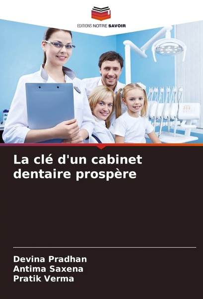 Devina Pradhan (U. A.) | La Clé D'un Cabinet Dentaire ProspèRe | Taschenbuch-image