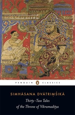 Simhásana Dvátrimsika : Thirty-Two Tales of the Throne of Vikrama