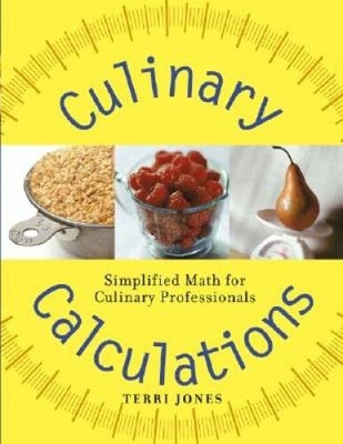 Culinary Calculations: Simplified Math for Culinary Professionals - GOOD