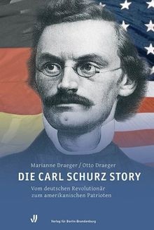 Die Carl Schurz Story: Vom deutschen Revolutionär zum am... | Buch | Zustand gut