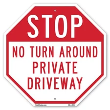 Stop No Turn Around Private Drive Octagon Sign Weather Resistant Made in the USA
